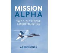 Mission Alpha: Take Flight in Your Career Transition