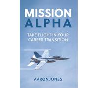 Mission Alpha: Take Flight in Your Career Transition