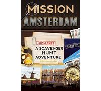 Mission Amsterdam: A Scavenger Hunt Adventure (Travel Book For Kids) [Idioma Inglés]