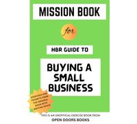 Mission Book for HBR Guide to Buying A Small Business: Excuses For Clarity, Change, Personal Reflection and Growth