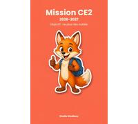 Mission CE2 - Agenda scolaire 2026-2027: Une blague par jour, le conseil du renard chaque semaine, et le calendrier des vacances par zone