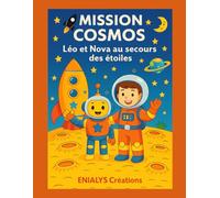 Mission COSMOS: Léo et NOVA au secours des étoiles