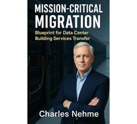 Mission-Critical Migration: Blueprint for Data Center Building Services Transfer