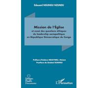 Mission de l’Eglise et essai des questions éthiques du leadership sociopolitique en République Démocratique du Congo (Dossiers, Etudes Et Documents)