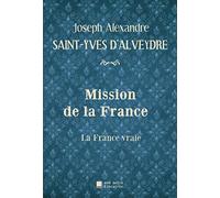 Mission de la France: La France vraie