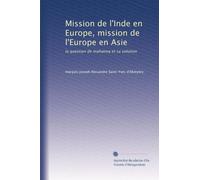 Mission de l'Inde en Europe, mission de l'Europe en Asie: la question de mahatma et sa solution