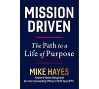 Mission Driven: The Path to a Life of Purpose