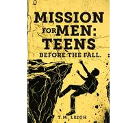 Mission for Men:: Teens Before the Fall
