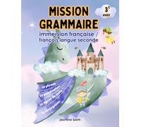 Mission grammaire 3e année: French Grammar Workbook, FSL & French Immersion Students