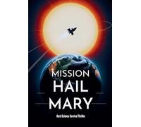 Mission Hail Mary - Hard Science Survival Thriller: 2 (The Hail Mary Chronicles)