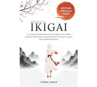 Mission Ikigai: Carnet de développement personnel pour ados en quête de sens (12-19 ans) : découvre qui tu es, explore ton monde intérieur, comprends ce qui t’anime profondément et trouve ton Ikigai.