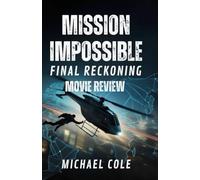 Mission impossible Final Reckoning movie review