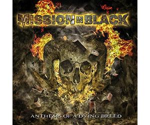 Mission In Black - Anthems of a dying breed