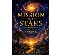 MISSION INTO THE STARS: AWAKENING