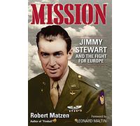 Mission: Jimmy Stewart and the Fight for Europe