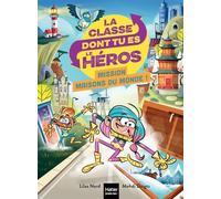 Mission maisons du monde !: Un livre-jeu pour apprendre en s'amusant pour les enfants de 7/8 ans