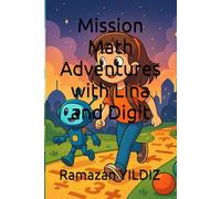 Mission Math Adventures with Lina and Digit