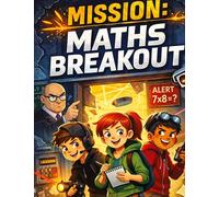 Mission: Maths Breakout: Children's novel for ages 8 and up | School, pranks, agent action