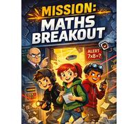 Mission: Maths Breakout: Children's novel for ages 8 and up | School, pranks, agent action