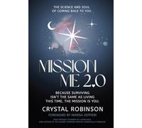 Mission Me 2.0: The Science and Soul of Coming Back to You