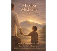 MISSION MEDICINE: The Work of Light and Healing