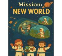 Mission: New World: A generation starship travels to a distant star system in search of a new planet to call home.