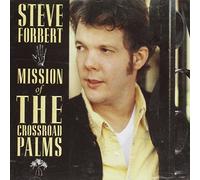 Mission of the Crossroad Palms by Steve Forbert
