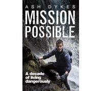 Mission: Possible: A decade of living dangerously [Idioma Inglés]