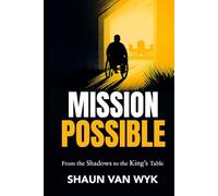 MISSION POSSIBLE: From the Shadows to the King's Table