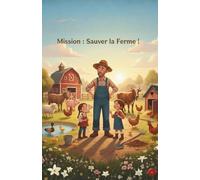 Mission : Sauver la Ferme !
