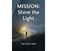 MISSION: Shine the Light
