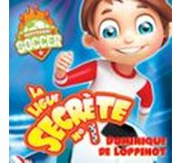 Mission Soccer - La Ligue Secrète #1 (audiolibro)