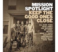 Mission Spotlight - Keep the Good Ones Close