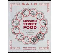 Mission Street Food: Recipes and Ideas from an Improbable Restaurant
