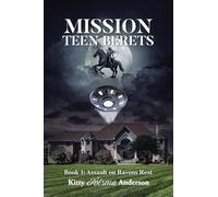 Mission Teen Berets: Book 1: Assault on Ravens Rest