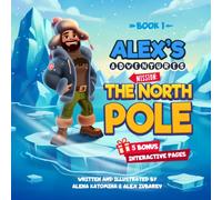 Mission: The North Pole (Alex’s Adventures)