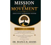 MISSION TO MOVEMENT VOLUME 1: Volume One: Build & Sustain - Executive Leadership System for Nonprofit Founders, Board Members, and Community Leaders
