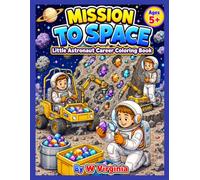 Mission to Space: Little Astronaut Career Coloring Book