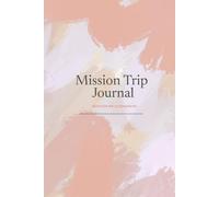 Mission Trip Journal for short-term: A 14-Day Guilded Devotional with Prompt & Reflection Space for Christian Youth