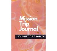 Mission trip journal: Travel Diary Notebook Planner for Short Term Missionary