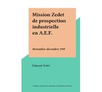 Mission Zedet De Prospection Industrielle En A.e.f. (ebook)