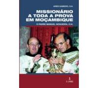 missionario a toda a prova em moçambique