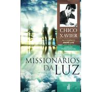 Missionários da Luz - Coleção A Vida no Mundo Espiritual (Em Portuguese do Brasil)