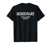 Missionary So We Can Keep Arguing Camiseta