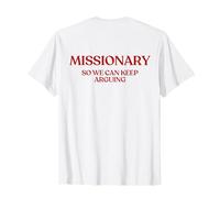 Missionary So We Can Keep Arguing Shirt Y2k Trendy Back Camiseta