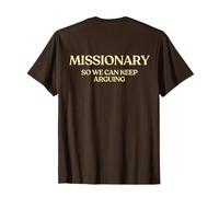 Missionary So We Can Keep Arguing Shirt Y2k Trendy Back Camiseta