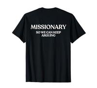 Missionary So We Can Keep Arguing Shirt Y2k Trendy Back Camiseta