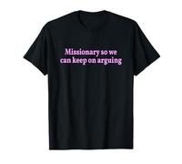 Missionary so We Can Keep on Arguing Camiseta
