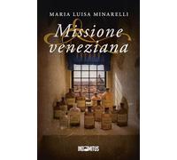 Missione veneziana (Le indagini di Marco Pisani avogadore a Venezia)