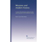 Missions and modern history: A study of the missionary aspects of some great movements of the nineteenth century: Volume 2